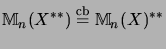 $\displaystyle {\mathbb{M}}_n(X^{**})\stackrel{\mathrm{cb}}{=}{\mathbb{M}}_n(X)^{**}$