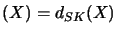 $ (X)=d_{SK}(X)$