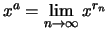 $\displaystyle x^a = \lim\limits_{n\to\infty} x^{r_n}$