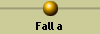 Fall a