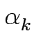 $\displaystyle \alpha_{{k}}^{}$