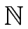 $ \mathbb {N}$
