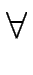 $\displaystyle \forall$