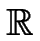 $ \mathbb {R}$