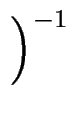 $\displaystyle \left.\vphantom{ \left(
g^{d}\right) ^{k}}\right)^{{-1}%%
}_{}$