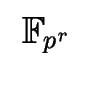 $ \begin{array}[c]{c}%%
\mathbb{F}_{p^{r}}%%
\end{array}$