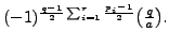 $ (-1)^{\frac{q-1}{2}\sum_{i=1}^r\frac{p_i-1}{2}}\bigl(\frac{q}{a}\bigr).$