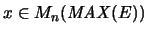 $x\in M_n(\mathit{MAX}(E))$