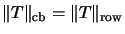 $\Vert T\Vert _{\mathrm{cb}}=\Vert T\Vert _{\mathrm{row}}$