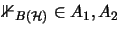 ${{\mathbb{1} }_{B(\mathcal{H})}} \in A_1, A_2$