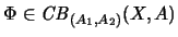 $\Phi \in
\mathit{CB}_{(A_1,A_2)} (X,A)$