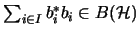 $\sum_{i \in I} b^*_ib_i \in B(\mathcal{H})$