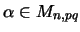 $\alpha \in M_{n,pq}$