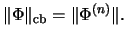 $\Vert\Phi\Vert _{\mathrm{cb}} = \Vert\Phi^{(n)}\Vert\mbox{.}$