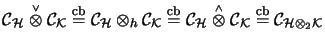 ${\mathcal{C}}_\mathcal{H}\stackrel{\scriptscriptstyle\vee}{\otimes}{\mathcal{C}...
...l{K}\stackrel{\mathrm{cb}}{=}
{\mathcal{C}}_{\mathcal{H}\otimes_2 \mathcal{K}}$