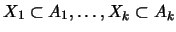 $X_1 \subset A_1, \dots, X_k \subset A_k$