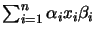 $\sum_{i=1}^n\alpha_i x_i\beta_i$