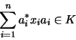 \begin{displaymath}\sum_{i=1}^{n} a_i^*x_ia_i \in K
\end{displaymath}