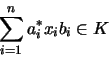 \begin{displaymath}\sum_{i=1}^{n} a_i^*x_ib_i \in K
\end{displaymath}