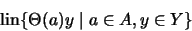 \begin{displaymath}\mathrm{lin} \{ \Theta (a)y \mid a \in A , y \in Y \}\end{displaymath}