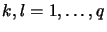 $k,l = 1,\dots,q$