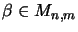 $ \beta\in M_{n,m}$