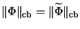 $ \Vert\Phi \Vert _{{\mathrm{cb}}} = \Vert {\widetilde{\Phi}} \Vert _{{\mathrm{cb}}}$