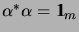 $ \alpha^*\alpha=\mathrm{1\!\!\!\:l}_m$