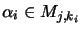 $ \alpha_i\in M_{j,k_i}$