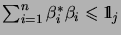 $ \sum_{i=1}^n\beta_i^*\beta_i\leqslant\mathrm{1\!\!\!\:l}_j$