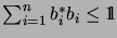 $ \sum_{i=1}^{n} b_i^*b_i \leq \mathrm{1\!\!\!\:l}$