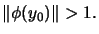 $\displaystyle \Vert\phi(y_0)\Vert>1.
$