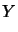 $\displaystyle Y$