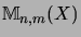 $ {\mathbb{M}}_{n,m}(X)$