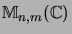 $ {\mathbb{M}}_{n,m}({\mathbb{C}})$