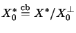 $\displaystyle X_0^*\stackrel{\mathrm{cb}}{=}X^*/X_0^{\perp}$