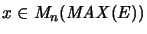 $ x\in M_n(\mathit{MAX}(E))$