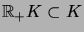 $ {\mathbb{R}}_+K\subset K$