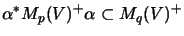 $ \alpha^*M_p(V)^+\alpha\subset M_q(V)^+$