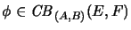 $ \phi \in \mathit{CB}_{(A,B)} (E,F)$