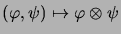 $\displaystyle (\varphi,\psi) \mapsto \varphi \otimes \psi$