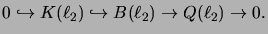 $\displaystyle 0\hookrightarrow
K(\ell_2) \hookrightarrow B(\ell_2) \to Q(\ell_2)\to 0.$