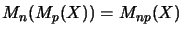 $\displaystyle M_n(M_p(X)) = M_{np}(X)$