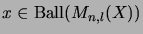 $ x \in \mathrm{Ball}(M_{n,l}(X))$