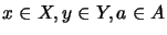 $ x \in X, y \in Y, a \in A$