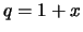 $\displaystyle q = 1+x$