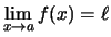 $ \lim\limits_{x\to a} f(x) = \ell
$