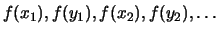 $\displaystyle f(x_1),f(y_1),f(x_2),f(y_2),\dots
$
