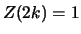 $ Z(2k)=1$