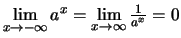$ \lim\limits_{x\to -\infty}a^x = \lim\limits_{x\to\infty}\frac{1}{a^x} = 0 $